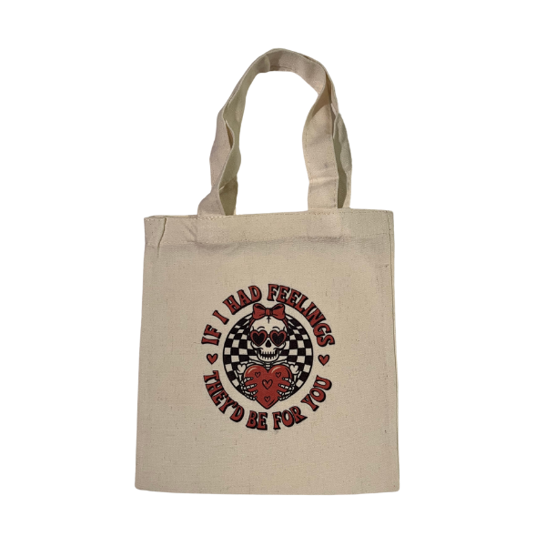 If I Had Feelings Mini Tote Bag